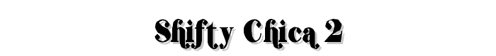 Shifty Chica 2 font